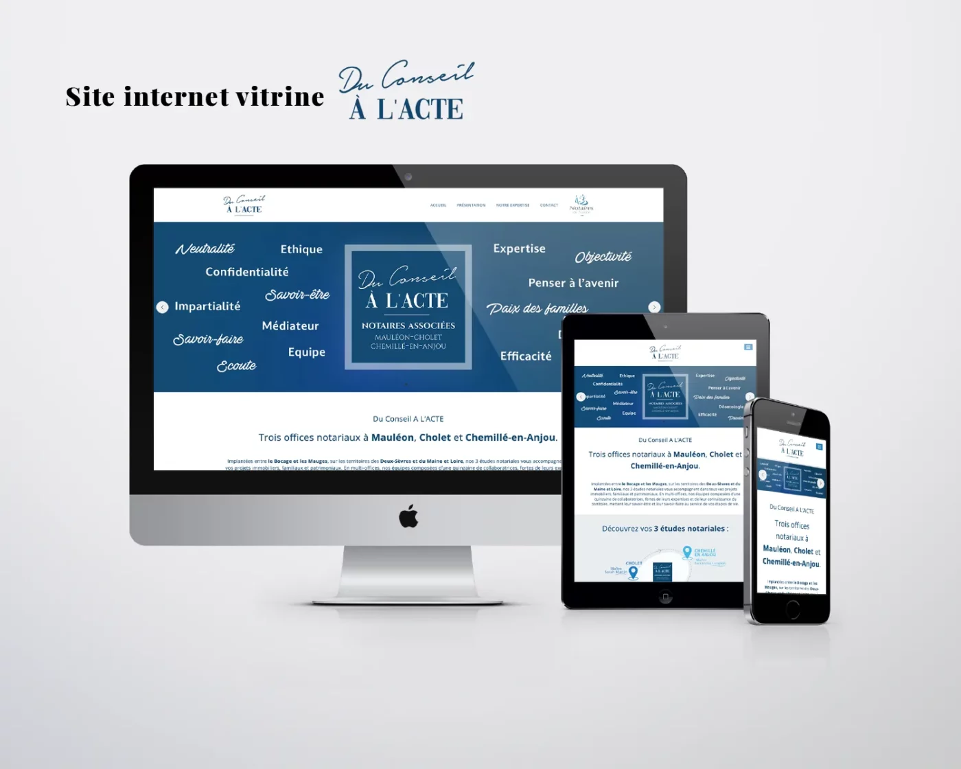 Réalisation du site internet des trois offices notariaux Du Conseil À L'Acte à Mauléon, Cholet et Chemillé-en-Anjou